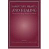 Narratives, Health, and Healing door Lynn M. Harter