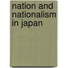 Nation and Nationalism in Japan door Sandra Wilson
