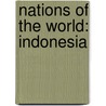 Nations of the World: Indonesia by Edward Horton