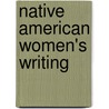 Native American Women's Writing door Karen L. Kilcup