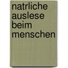 Natrliche Auslese Beim Menschen by Otto Ammon