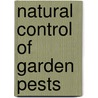 Natural Control Of Garden Pests door Jackie French