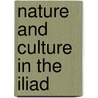 Nature and Culture in the Iliad door James Redfield