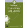 Nature, Environment And Society door Philip W. Sutton