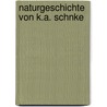 Naturgeschichte Von K.A. Schnke door K.A. Schönke