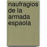 Naufragios de La Armada Espaola by Cesreo Fernndez Duro