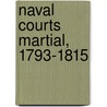 Naval Courts Martial, 1793-1815 door Onbekend