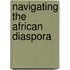 Navigating The African Diaspora