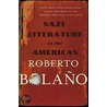Nazi Literature In The Americas door Roberto Bolaño