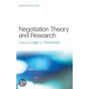 Negotiation Theory And Research by Leigh L. Thompson