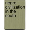 Negro Civilization In The South door Charles Edwin Robert