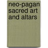 Neo-Pagan Sacred Art and Altars door Sabina Magliocco