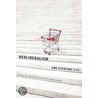 Neoliberalism And Everyday Life by Susan Braedley