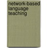 Network-Based Language Teaching by Richard Kern