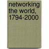 Networking the World, 1794-2000 door Armand Mattelart