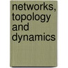 Networks, Topology and Dynamics by Unknown