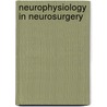 Neurophysiology in Neurosurgery by Vedran Deletis