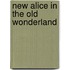 New Alice in the Old Wonderland