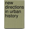 New Directions In Urban History door Peter Borsay