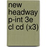 New Headway P-int 3e Cl Cd (x3) door Liz Soars