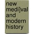 New Medi]val and Modern History