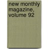 New Monthly Magazine, Volume 92 by Thomas Hood
