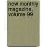 New Monthly Magazine, Volume 99 door Anonymous Anonymous