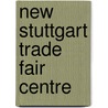 New Stuttgart Trade Fair Centre door Thomas Brandl