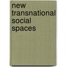 New Transnational Social Spaces door Onbekend
