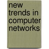 New Trends in Computer Networks door International Symposium on Computer and