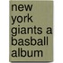 New York Giants A Basball Album