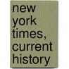 New York Times, Current History by Authors Various