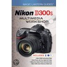 Nikon D300s Multimedia Workshop by Lark Books