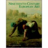 Nineteenth Century European Art door Petra Ten-Doesschate Chu