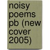 Noisy Poems Pb (new Cover 2005) by Nick Sharratt