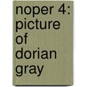 Noper 4: Picture Of Dorian Gray by Cscar Wilde