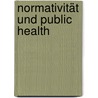 Normativität und Public Health door Onbekend