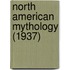 North American Mythology (1937)
