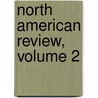 North American Review, Volume 2 door Jared Sparks