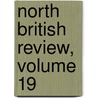 North British Review, Volume 19 by Unknown