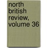 North British Review, Volume 36 by Allan Freer