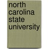 North Carolina State University by Miriam T. Timpledon