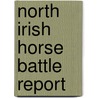 North Irish Horse Battle Report by The Naval