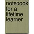 Notebook for a Lifetime Learner