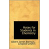 Notes For Students In Chemistry by Leopold Gmelin Albert James Bernays
