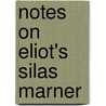 Notes On Eliot's  Silas Marner door William Holland