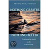 Nothing Greater, Nothing Better door Kevin J. Vanhoozer