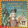 Nussknacker Und Mausekönig. Cd by Ernst Theodor Amadeus Hoffmann