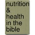 Nutrition & Health in the Bible