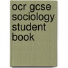 Ocr Gcse Sociology Student Book by Lynn Taylor